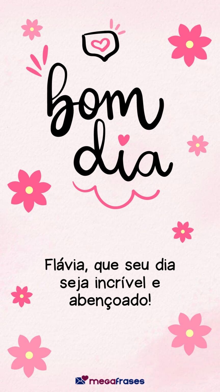 bom dia flavia